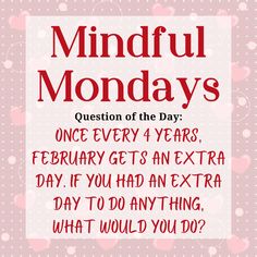 a poster with the words mindful mondays written in red and pink on it