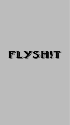 the word flyshit on a gray background