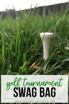 a golf tee in the grass with text overlay reading golf tournament swag bag