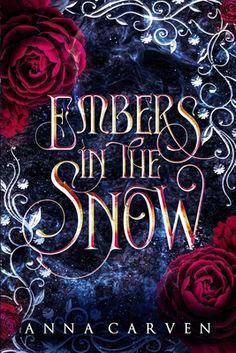 a book cover with roses on it and the words, ejbers in the snow