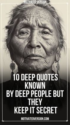 an old woman with the words 10 deep quotes known by people but they keep it secret