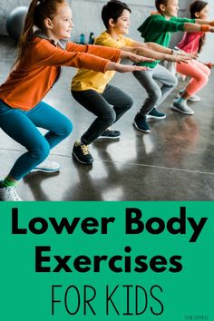 children doing exercises with the text lower body exercises for kids overlayed on top