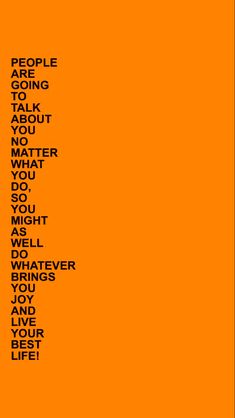 an orange poster with the words people are going to about you