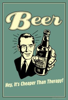 a man holding a beer bottle with the words beer hey, it's cheaper than therapy