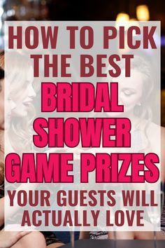 the best bridal shower game prizes for your guests will actually love