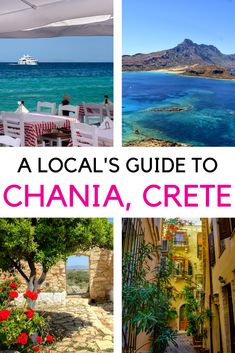 a collage of photos with the words a local's guide to chania, creta