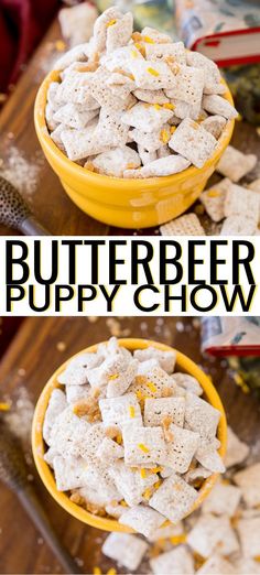 two bowls filled with puppy chow and the words butterbeeer puppy chow on them