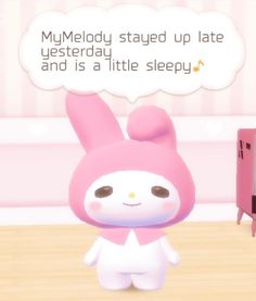 a cartoon character with a thought bubble above it that says, my melody stay up late and is a little sleepy