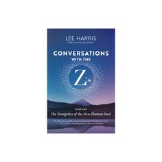 the book cover for conversations with the z's by lee harriis, which is