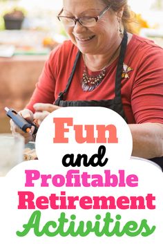 a woman in an apron is looking at her cell phone with the words fun and portable retirement activities