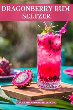 the dragonberry rum seltzer is garnished with fresh fruit and served on a cutting board