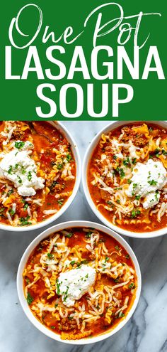 three bowls of one pot lasagna soup on a marble countertop with the title overlay