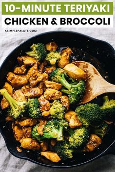 chicken and broccoli in a skillet with text overlay that reads 10 - minute teriyaki chicken and broccoli