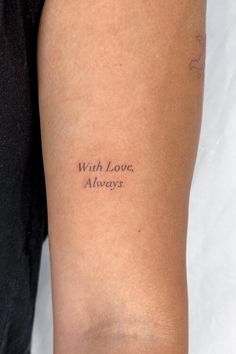 a woman's arm with the words with love, always written on it