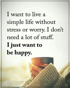 Live A Simple Life, A Simple Life, Inspirational Messages, Peace Quotes, Creative Journal, Inspiring Quotes About Life, Wise Quotes, Attitude Quotes