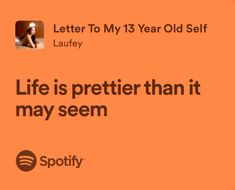 an orange background with the words life is prettier than it may seem spotty