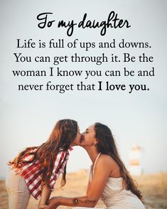 two women kissing each other with the words to my daughter written on top of them