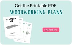 the printable woodworking plans are shown with text that reads,'get the printable