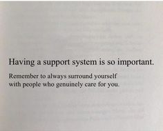 an open book with the words having a support system is so important remember to always surround yourself with people who gently care for you