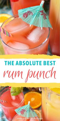 the absolute best rum punch recipe is easy to make and tastes just as good as it looks