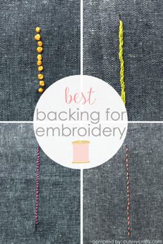 four different images with the words best backing for embroidery on them and two pictures of thread spools