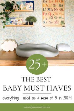 the 25 best baby must haves everything i used as a mom of 3 in 2014