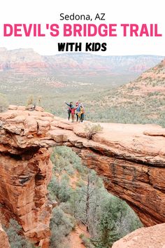 the devil's bridge trail with kids in sedona, arizona