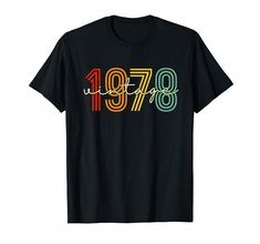 PRICES MAY VARY. Retro Vintage 1978 46 Years Old Birthday gift for men, women, family, lovers...at birthday party, anniversary, Christmas, new year Lightweight, Classic fit, Double-needle sleeve and bottom hem 46 Years Old Birthday, 1972 Tshirt, 46th Birthday, Birthday Women, 40th Birthday Gifts, Birthday Woman, Mens Birthday Gifts, Men T Shirt, Its My Birthday