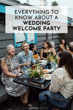 a group of people sitting around a table with the words everything to know about a wedding welcome party