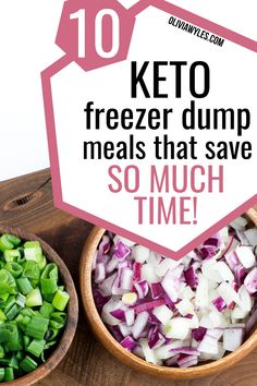 two wooden bowls filled with chopped vegetables and the words keto freezer dump meals that save so much time