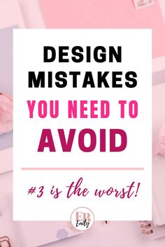 the words design makes you need to avoid in pink and white, surrounded by office supplies