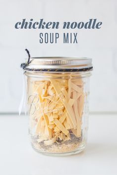 chicken noodle soup mix in a glass jar with text overlay that reads chicken noodle soup mix