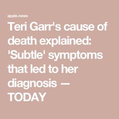 Teri Garr's cause of death explained: 'Subtle' symptoms that led to her diagnosis — TODAY Teri Garr, 11th Doctor, Kansas City Missouri, Womens Health, Led, Health