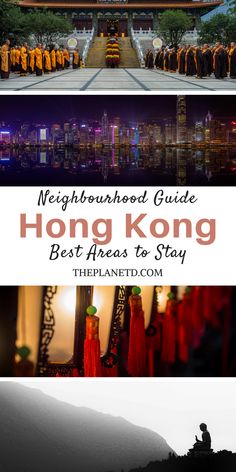 two photos with the words, neighborhood guide hong kong best areas to stay