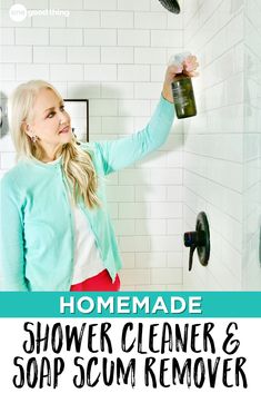 a woman is holding a shower cleaner and soap in her hand with the words homemade shower cleaner & soap remover