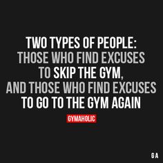 two types of people those who find exercises to skip the gym and those who find exercises to go to the gym again