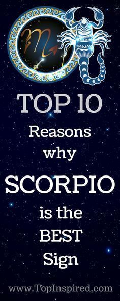 top 10 reasons why scorpio is the best sign