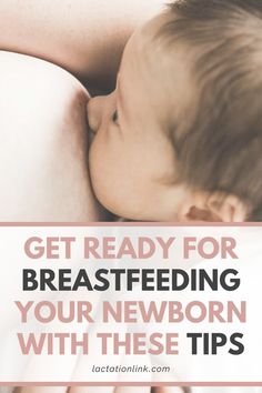 a baby laying in bed with the text get ready for breastfeeding your newborn with these tips