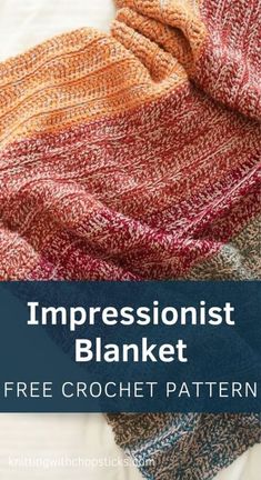 an image of a blanket with the words impressionist blanket free crochet pattern