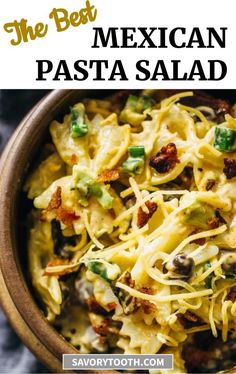 the best mexican pasta salad in a bowl with text overlay that reads, the best mexican pasta salad