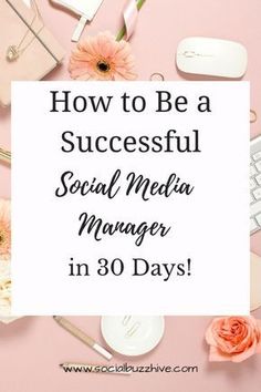 a white sign that says how to be a successful social media manager in 30 days