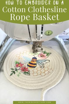 an embroidery machine with the words how to embroider on a cotton crochet rope basket