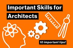 an orange background with the words important skills for architecture