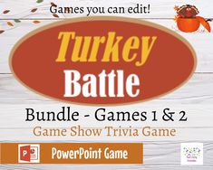 the turkey battle game show trivia game is displayed on a white wooden background with text that reads, games you can edit