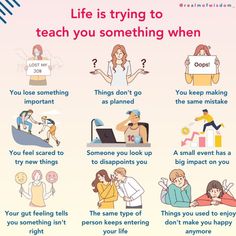 a poster with different types of people talking to each other and the words life is trying to teach you something when