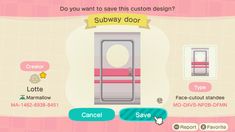 the screenshot shows an open door with pink and white stripes on it, as well as text that reads do you want to save this custom design? subway door