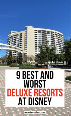 the 9 best and worst deluxe resort at disney