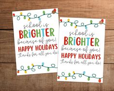 two christmas cards with the words, school is brighter than you have to be happy holidays