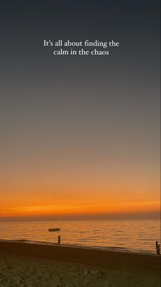 two people walking on the beach at sunset with a quote about finding the calm in the chaos