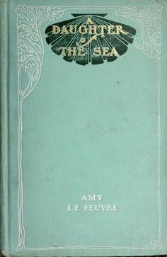 an old book with the title daughter of the sea